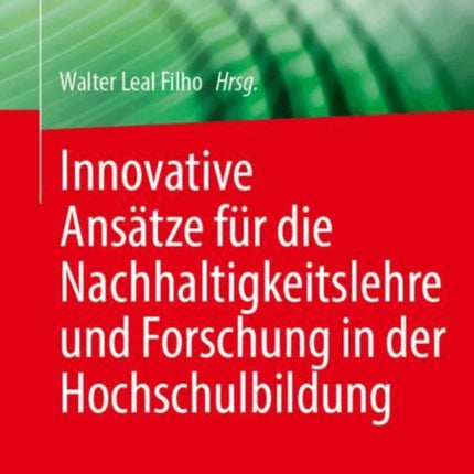 Innovative Ansätze für die Nachhaltigkeitslehre und Forschung in der Hochschulbildung