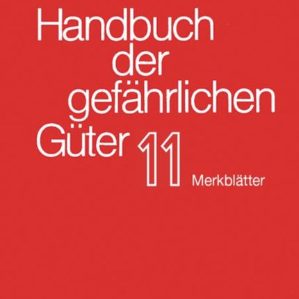 Handbuch der gefährlichen Güter. Band 11 Merkblätter 41364576