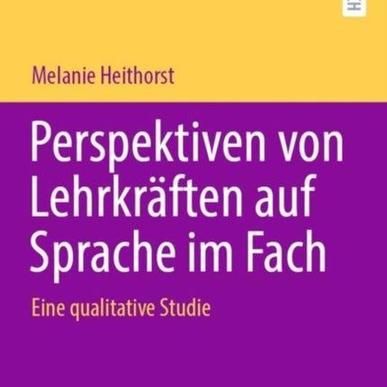 Perspektiven von Lehrkräften auf Sprache im Fach