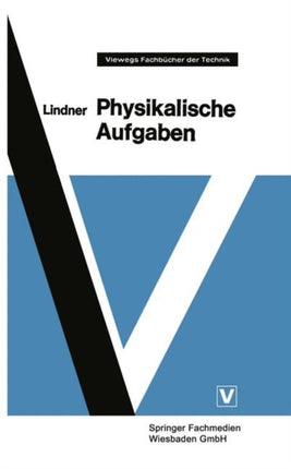 Physikalische Aufgaben: 1185 Aufgaben mit