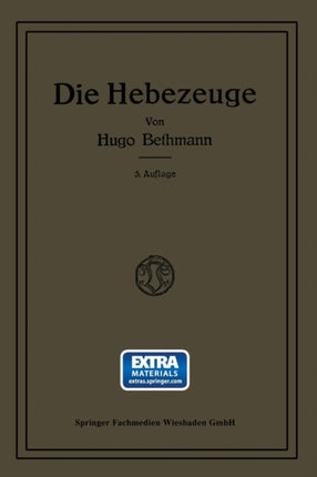 Die Hebezeuge: Berechnung und Konstruktion der
