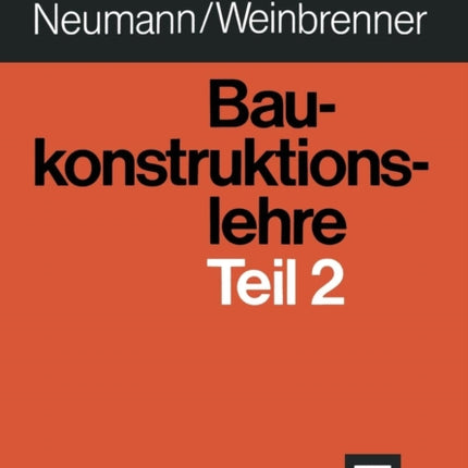 Baukonstruktionslehre: Teil 2