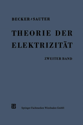 Theorie der Elektrizität: Zweiter Band:
