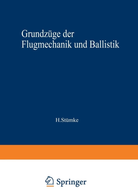 Grundzüge der Flugmechanik und Ballistik