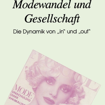 Modewandel und Gesellschaft: Die Dynamik von „in“ und „out“