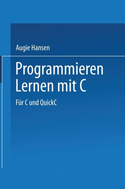 Programmieren Lernen mit C: Für C und QuickC