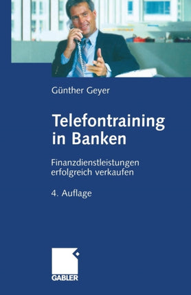 Telefontraining in Banken: Finanzdienstleistungen erfolgreich verkaufen