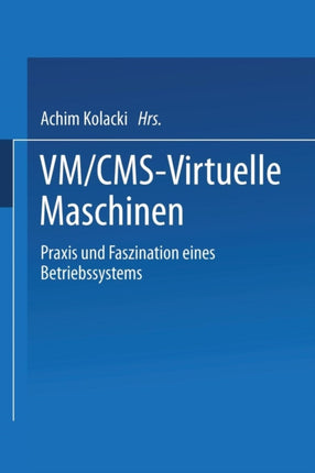 VM/CMS — Virtuelle Maschinen: Praxis und