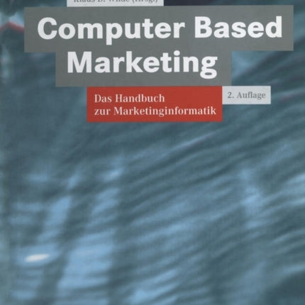 Computer Based Marketing: Das Handbuch zur