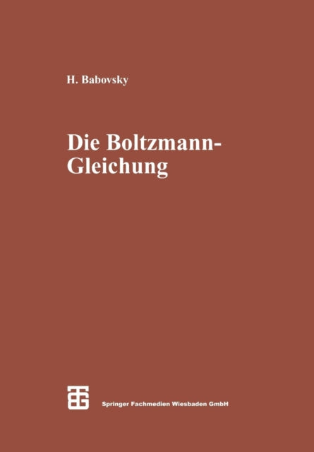 Die Boltzmann-Gleichung: Modellbildung — Numerik