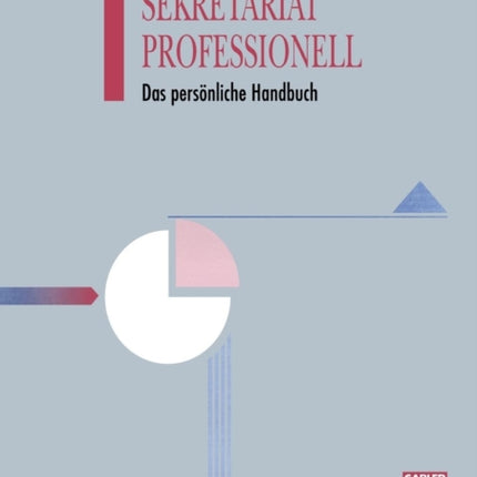 Sekretariat Professionell: Das persönliche Handbuch