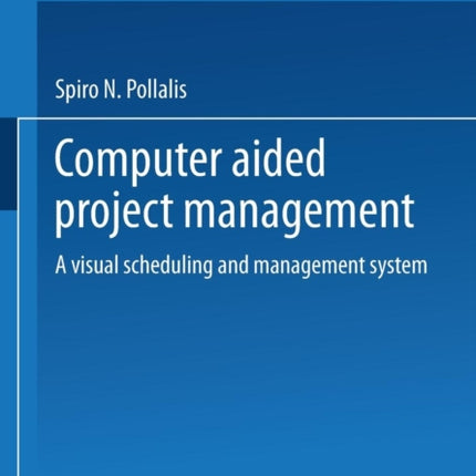 Computer-Aided Project Management: A Visual