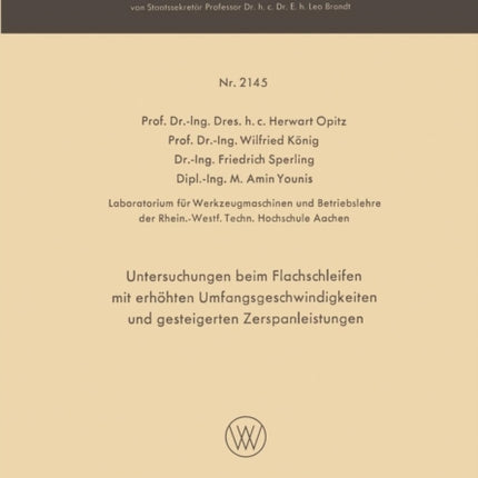 Untersuchungen beim Flachschleifen mit erhöhten Umfangsgeschwindigkeiten und gesteigerten Zerspanleistungen