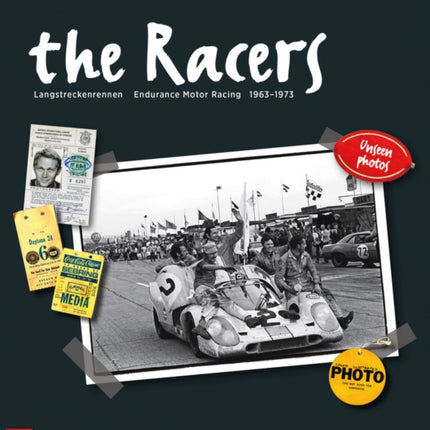 The Racers: Langstreckenrennen - Endurance Motor Racing - 1963-1973