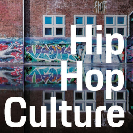 Hip Hop Culture: A roadtrip across Europe