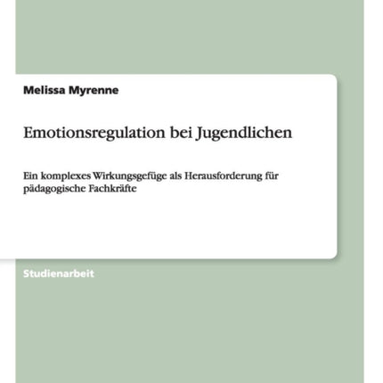 Emotionsregulation bei Jugendlichen: Ein