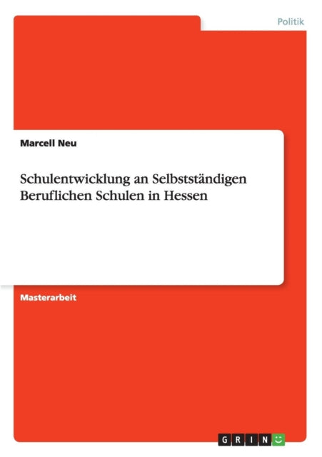 Schulentwicklung an Selbststndigen Beruflichen Schulen in Hessen