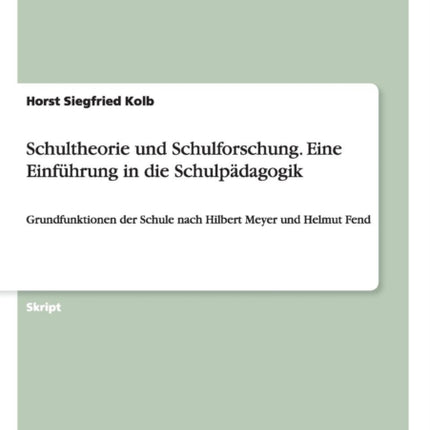 Schultheorie und Schulforschung Eine Einfhrung in