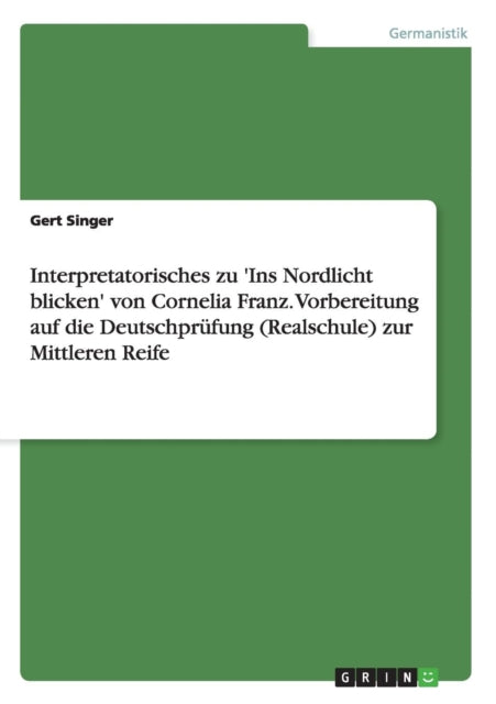 Interpretatorisches zu 'Ins Nordlicht blicken'