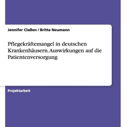 Pflegekrftemangel in deutschen Krankenhusern Auswirkungen auf die Patientenversorgung