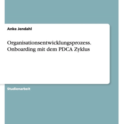 Organisationsentwicklungsprozess Onboarding mit dem PDCA Zyklus