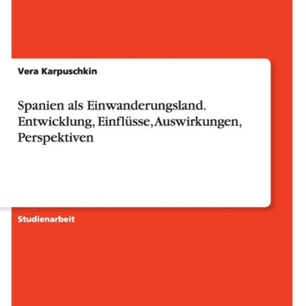 Spanien als Einwanderungsland Entwicklung