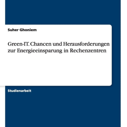 GreenIT Chancen und Herausforderungen zur Energieeinsparung in Rechenzentren