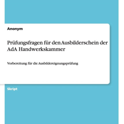 Prüfungsfragen für den Ausbilderschein der AdA Handwerkskammer