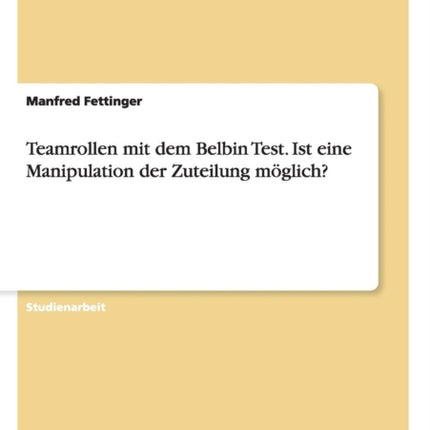 Teamrollen mit dem Belbin Test Ist eine