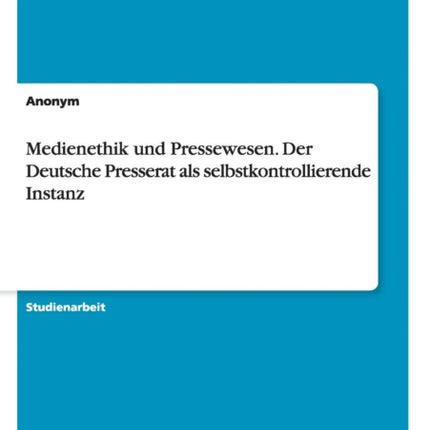 Medienethik und Pressewesen. Der Deutsche