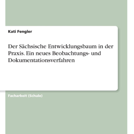 Der Sächsische Entwicklungsbaum in der Praxis.