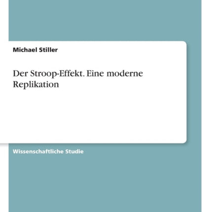 Der StroopEffekt Eine moderne Replikation