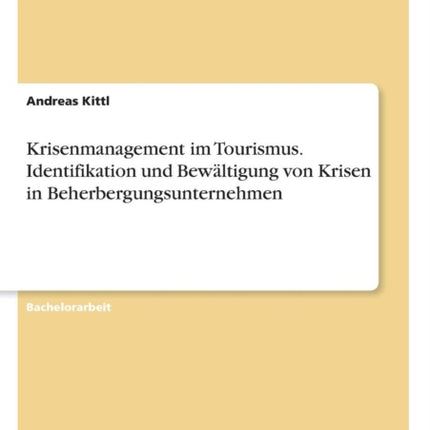 Krisenmanagement im Tourismus. Identifikation und