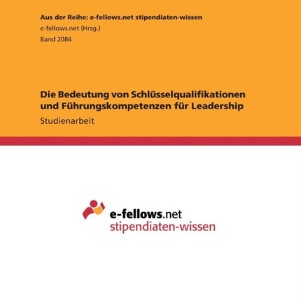 Die Bedeutung von Schlsselqualifikationen und Fhrungskompetenzen fr Leadership