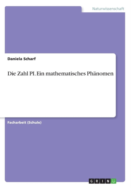 Die Zahl PI. Ein mathematisches Phänomen