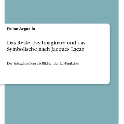 Das Reale das Imaginre und das Symbolische nach