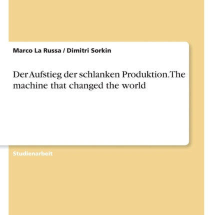 Der Aufstieg der schlanken Produktion The machine that changed the world