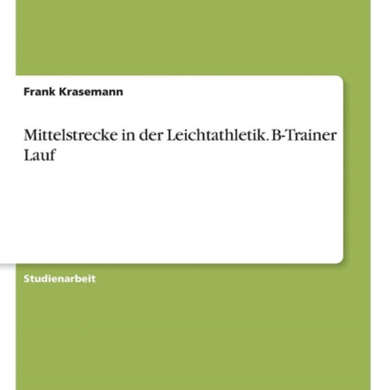 Mittelstrecke in der Leichtathletik BTrainer Lauf