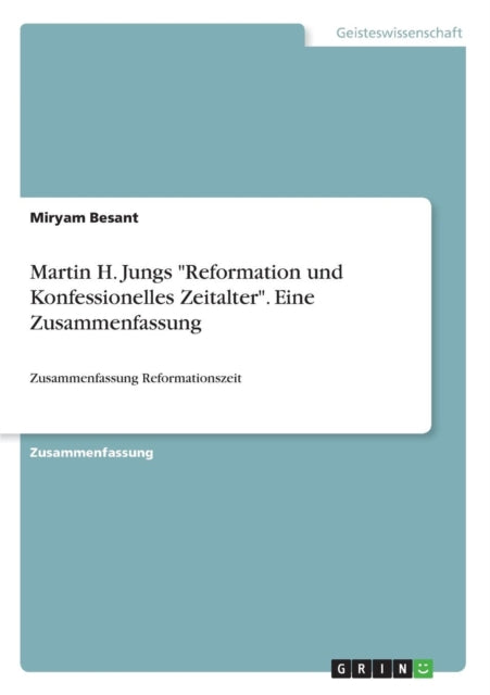 Martin H Jungs Reformation und Konfessionelles Zeitalter Eine Zusammenfassung Zusammenfassung Reformationszeit