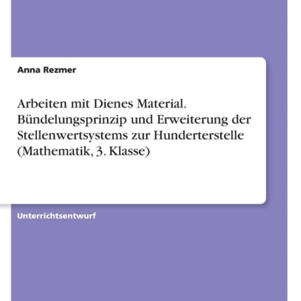Arbeiten mit Dienes Material Bndelungsprinzip und