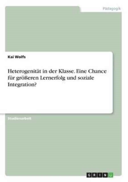 Heterogenitt in der Klasse Eine Chance fr greren Lernerfolg und soziale Integration