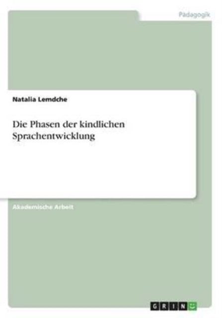 Die Phasen der kindlichen Sprachentwicklung