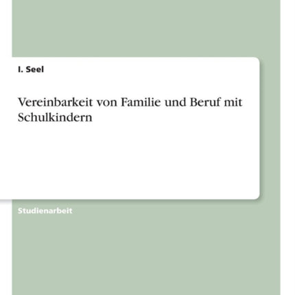 Vereinbarkeit von Familie und Beruf mit