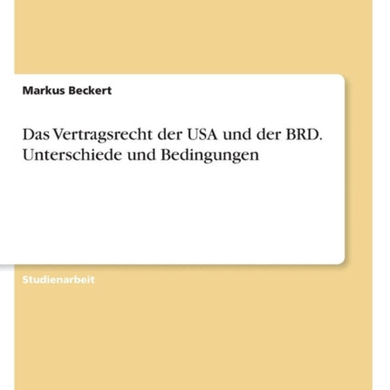 Das Vertragsrecht der USA und der BRD Unterschiede und Bedingungen