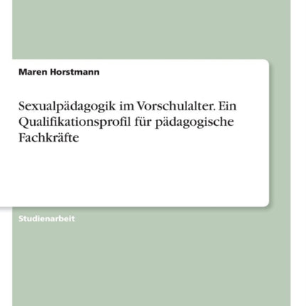 Sexualpdagogik im Vorschulalter Ein