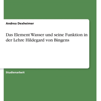 Das Element Wasser und seine Funktion in der