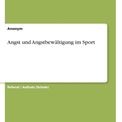 Angst und Angstbewltigung im Sport