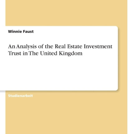 An Analysis of the Real Estate Investment Trust