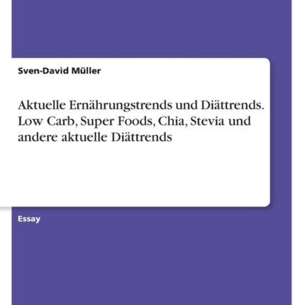 Aktuelle Ernährungstrends und Diättrends. Low Carb Super Foods Chia Stevia und andere aktuelle Diättrends