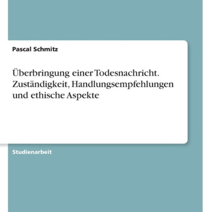 berbringung einer Todesnachricht Zustndigkeit Handlungsempfehlungen und ethische Aspekte